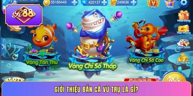 Giới thiệu bắn cá vũ trụ là gì?