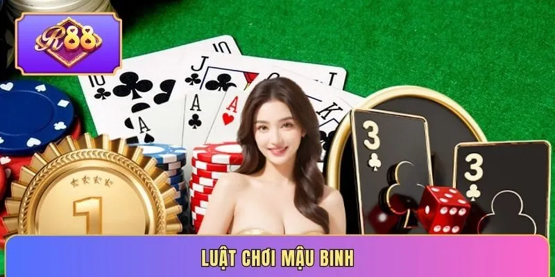 Giới thiệu quy tắc luật chơi mậu binh cho người mới