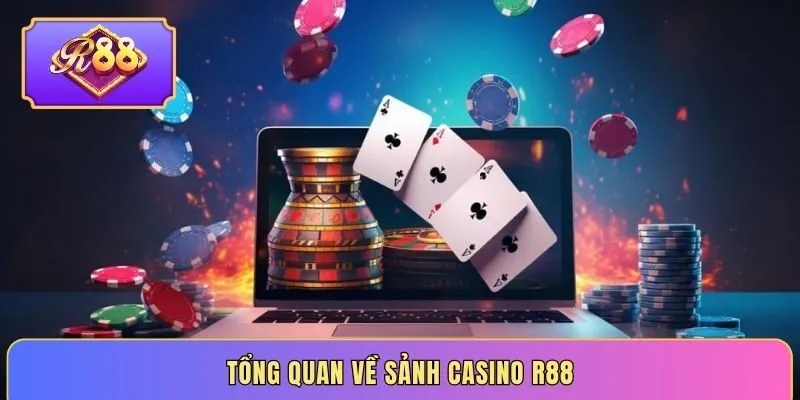 Tổng quan về sảnh Casino R88
